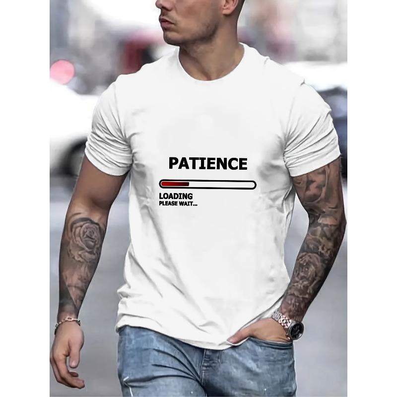 Europeiska storlekar T-shirt med tryck 'Patience Loading', T-shirts för män, Avslappnad kortärmad T-shirt för sommaren