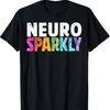 Neuro Glitzernd Neurodivergent Neurodivergenz ADHS ASS T-Shirt