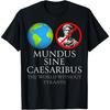 Mundus Sine Caesaribus Terre Et César Panneau d'Interdiction T-Shirt