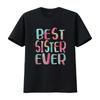 Best Sister Ever Womens T Shirt Mother S Day White Vintage Washed Fashion Casual Stylish Unisex Top For Everyday Wear Homme