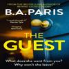 The Guest by B.A. Paris Hardback Book 9781399710268