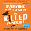 Everyone In My Family Has Killed Someone by Benjamin Stevenson Paperback Book 9781405953283
