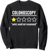 Funny Colonoscopy Survivor 1 Star Not Recommended Unisex Crewneck Sweatshirt