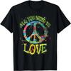 All You Need Is Love Hippie T-Shirt