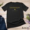 Bee If I Run You Run Beekeeper Apiarist Honey Gift T-Shirt Unisex T-shirt