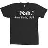 Ne Rosa Parks Citát Bella + Canvas 1955 Občanská práva - MNOHO BAREV Unisex Tričko