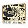 Vintage Where Words Fail Music Speaks Metal Tin Sign Frameless Wall Hanging Decor for Home Bar Cafe Garage
