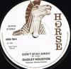 7inch Record DUDLEY HOUSTON  Dont Stay Away HOSS150 Horse 1978 UK Reggae Ska  Dub Used