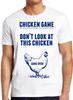 Chicken Game Don’t Look At This Game Over Joke Funny Retro Cool Tee T Shirt M505