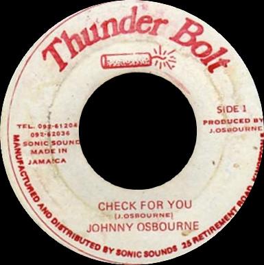 7inch Record JOHNNY OSBOURNE  Check For You NONE Thunder Bolt 1984 Jamaica Reggae Ska  Dub Used