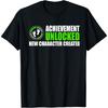 Achievement Unlocked New Character Created T-Shirt(1)
