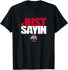 Julian Sayin - Just Sayin (Black) - Ohio State Football T-Shirt