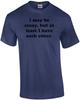 I May Be Crazy, But At Least I Have Each Other. Shirt