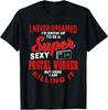 Funny Postal Worker Saying Mail Carrier Postman T-Shirt Unisex T-Shirt