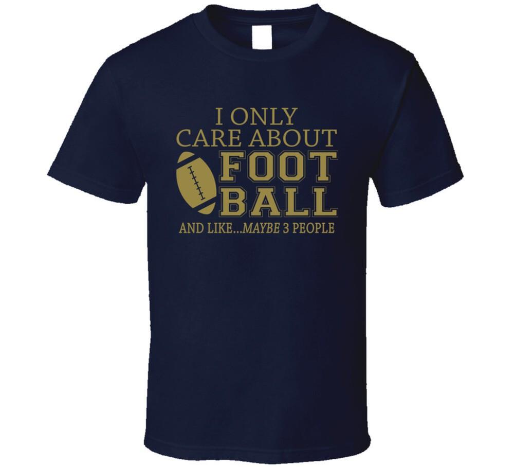 I Only Care About Football T Shirt