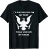 Eagle Guns I'd Rather Die On My Feet Than Live On My Knees T-shirt