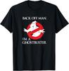 Ghostbusters Back Off Man, I'm a Ghostbuster Movie T-Shirt