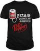 In Case of Accident My Blood Type Is DR.Pepper T Shirt for Men Women Full Size Unisex T-Shirt