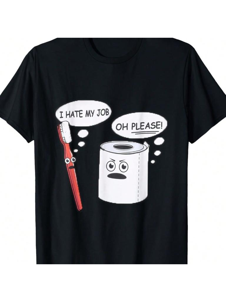 Ich hasse meinen Job Oh bitte putz dir die Zähne Lustiges Grafik-T-Shirt 100% Baumwolle Rundhalsausschnitt Kurzarm Sommer Lässig Unisex T-Shirt