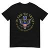 American Flag In God We Trust Guns Are Just Backup T-Shirt