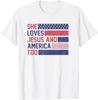She Loves Jesus And America Too Jesus Lover Gift Unisex T-Shirt