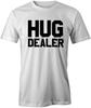 Umarmungsdealer Lustiges Zitat Witz Stil T-Shirt Top Unisex