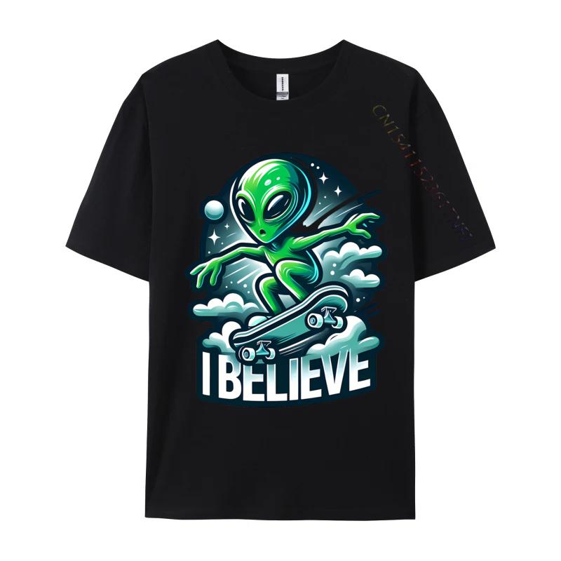 I Believe Skater Alien T Shirts Company Tops Shirts Pure Cotton Tees Anime Printed Tshirts Funny Shirts