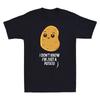 Potatoes I Dont Know Im Just A Potato Food Vegetable Funny Meme Unisexs Tshirt