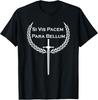 NEW LIMITED Si Vis Pacem Para Bellum, Latin Phrase Made In USA Unisex T-Shirt