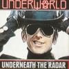 CD UNDERWORLD - Underneath The Radar 7599256272 Sire 1988 Europe Dance & Electronica Used
