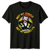 Nicht mein Zirkus Nicht meine Affen Sarkastisches Affen-Grafik-T-Shirt Unisex-T-Shirt