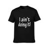 Je ne le fais pas T-shirt Course à pied Gym Manches Courtes Tee Sport