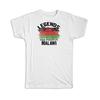 Legends Are Made In Malawi: Gift T-Shirt Flag Malawian Expat Country