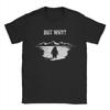 But Why Trendy Nihilist Penguin Unisex T Shirt Leisure Tee Shirt Short Sleeve Crewneck TShirts 100 Cotton Unique Tops