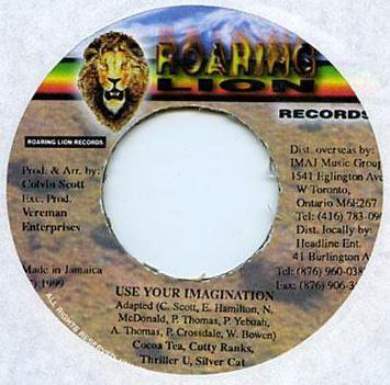 7inch Record COCOA TEA, CUTTY RANKS, THRILLER U, - Use Your Imagination None Roaring Lion Re 1999 Jamaica Reggae, Ska & Dub Used