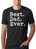 Gift for Dad T-shirt Fathers Day Tee Shirt Best Dad Ever Tee