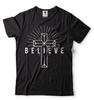 Believe Cross T Shirt Faith Shirt Christian Shirts Mens Women Cross Faith Tee