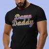 Damn Daddy Shirt: Funny Gay Pride LGBTQ T-Shirt