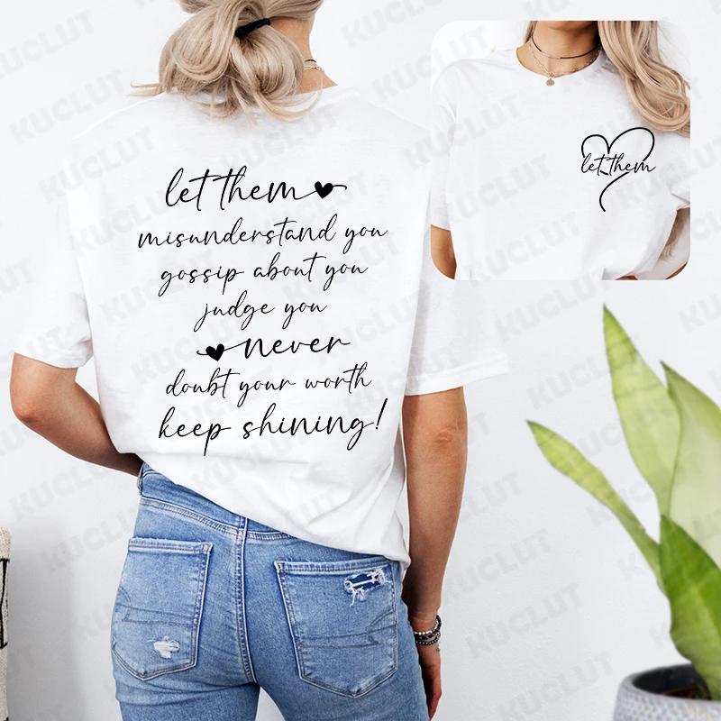 Let Them Women T-Shirt Keep Shining Inspirational Shirt Fashion Mental Health Graphic Tops Harajuku Streetwear Short Sleeve Tees