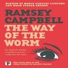 The Way of the Worm by Ramsey Campbell Paperback Book 9781787585676