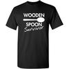 Wooden Spoon Survivor Adult Humor Mens Graphic Novelty Sarcastic Funny T Shirt Creative Design Tshirt Men Crewneck Short Sleeve