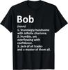 BOB Definition Personalized Name Funny Birthday Funny Gift Unisex T-Shirt