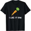 Funny Vegetable Joke I Like It Raw Carrot Vegan Raw Food T-Shirt Graphic Printed Women Men Summer T Shirts