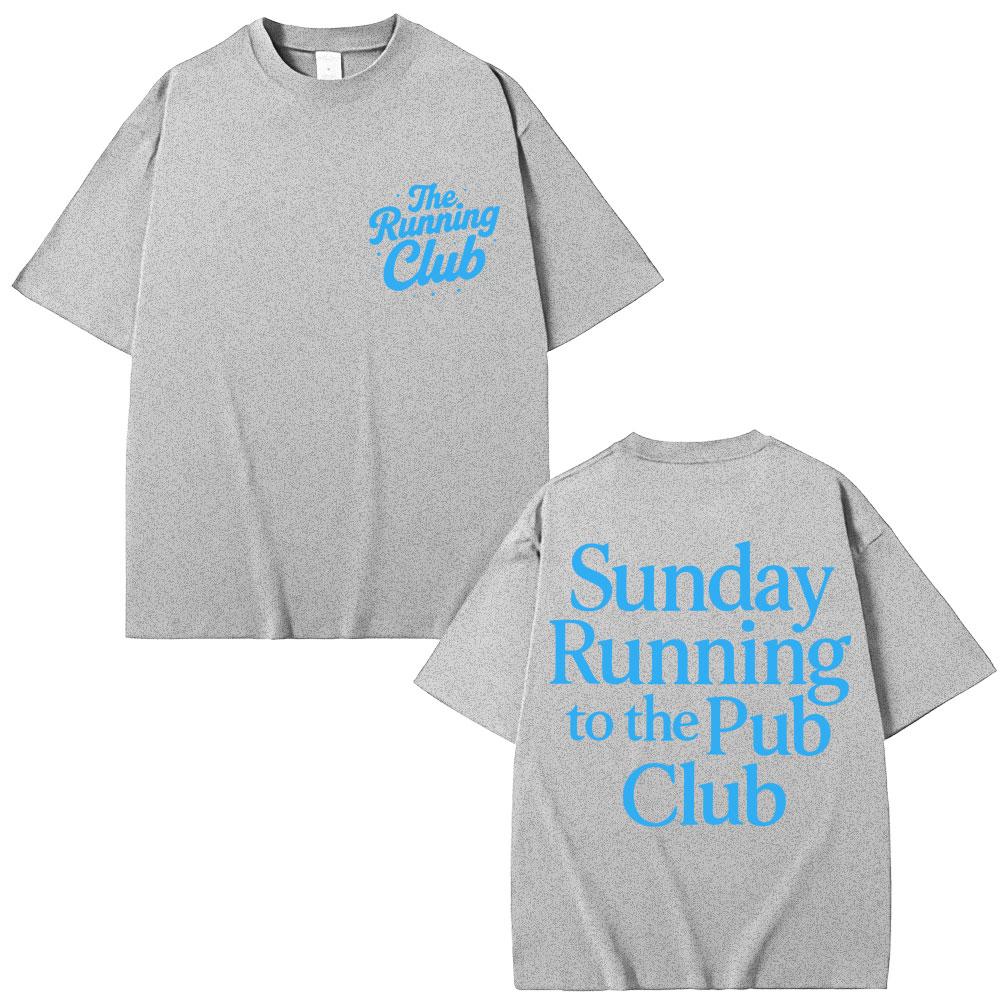 T-shirts Club de Course du Dimanche au Pub Hommes Femmes Sport Coton Haute Qualité T-shirt Oversize Coton Décontracté