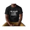 Im Black Every Month T Shirt History Blm Pride S For Him