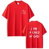 Jesus I Am A Child of God 100cotton Unisexs Shirt ONeck Short Sleeved Christian Religious Womens High Quality Oversized Tshirt