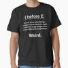 I Before E Funny English Grammar Exceptions To The Rule T-Shirt Unisex T-Shirt
