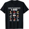 Hur man identifierar en fågel Rolig fågelskådningspresent Unisex T-shirt