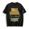 Proud Mother Of A Few Dumbass Kids Graphic Print Casual Tee T Pure cotton T-shirt