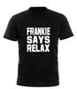 Frankie Says Relax Bianco Solido - Maglietta Divertente Novità da Regalo per Uomo Nero Tutte le Taglie